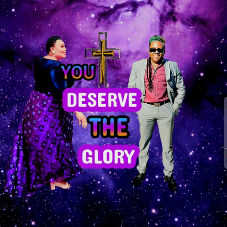 YOU DESERVE THE GLORY | Boomplay Music