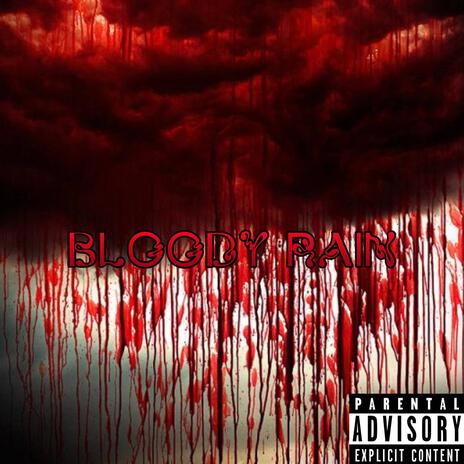 Bloody rain | Boomplay Music