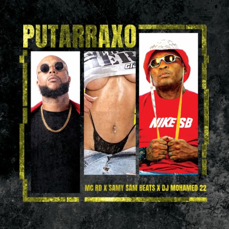 Putarraxo ft. Samy Sam Beats & DJ MOHAMED 22 | Boomplay Music