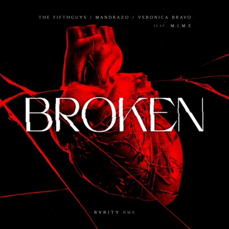 Broken (RVRITY Remix) ft. M.I.M.E, Veronica Bravo, Mandrazo & RVRITY | Boomplay Music