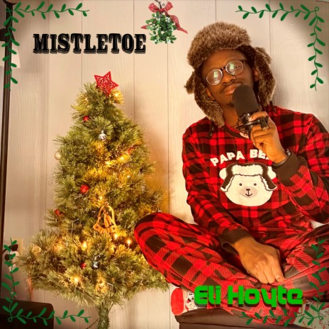 Mistletoe | Boomplay Music