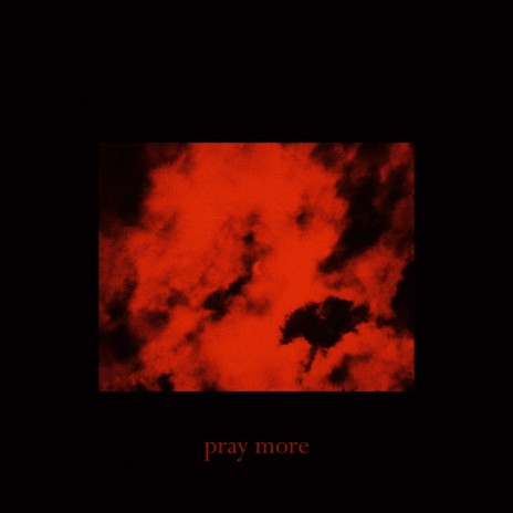 Pray More | Boomplay Music