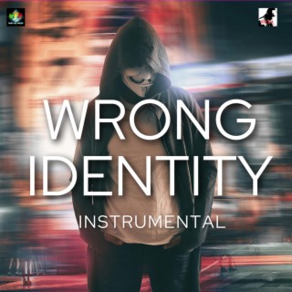 WRONG IDENTITY (INSTRUMENTAL)