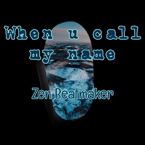 When u call my name (Instrumental)