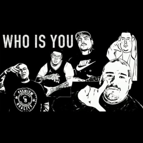 Who Is You ft. Shady Gee, Moscow32, Young Evil, Big Temps & YG Dreamz | Boomplay Music