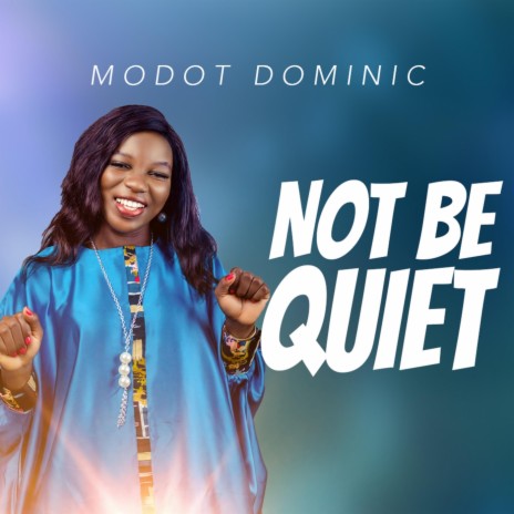 Not Be Quiet | Boomplay Music