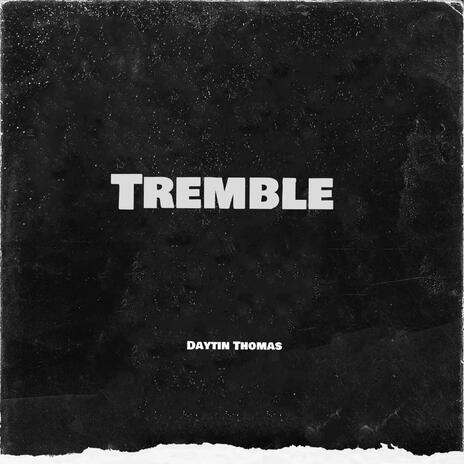 Tremble | Boomplay Music