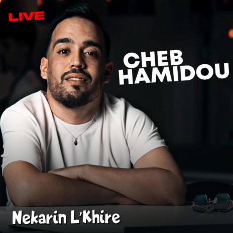 Nekarin L’Khire (Live) | Boomplay Music