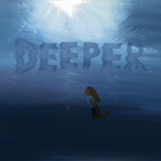 DEEPER