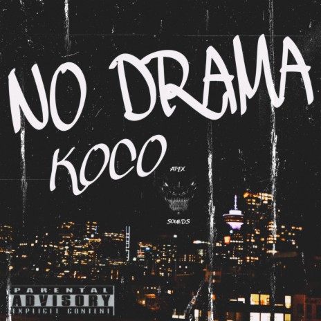 NO DRAMA ft. KOCO | Boomplay Music