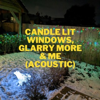 Candle Lit Windows (Acoustic Remix)