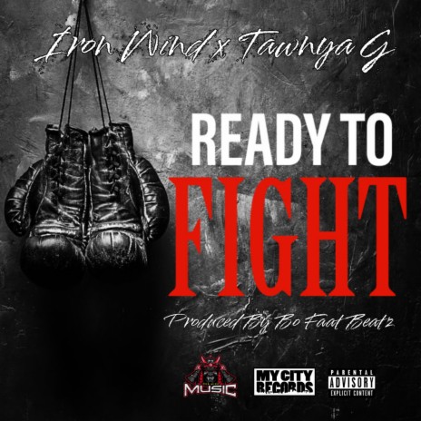 Ready To Fight ft. Tawnya G & Bofaatbeatz