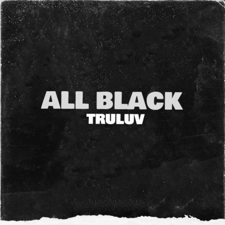 All Black | Boomplay Music