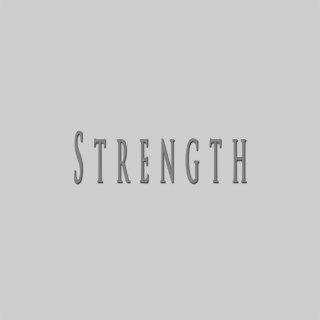 Strength