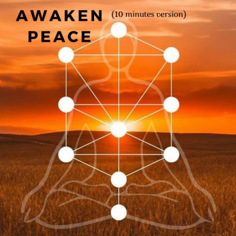 Awaken Peace (10 minutes Version) | Boomplay Music