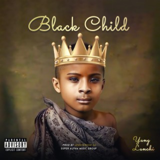 Black Child lyrics | Boomplay Music