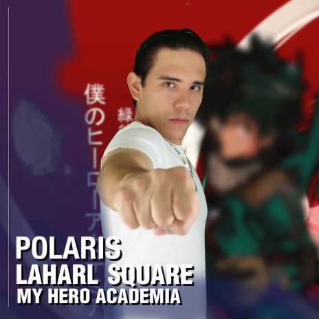 Polaris (From My Hero Academia) ft. Omar1up | Boomplay Music