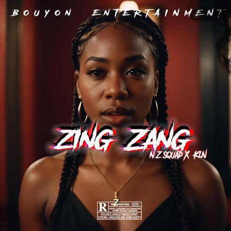 Zing Zang ft. NZ Squad | Boomplay Music