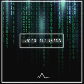 LUCID ILLUSION