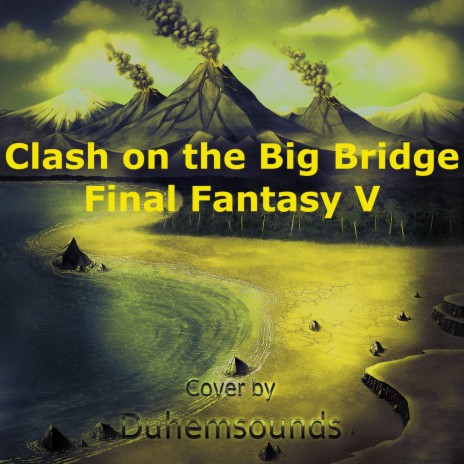 Clash on the Big Bridge (From Final Fantasy V) | Boomplay Music