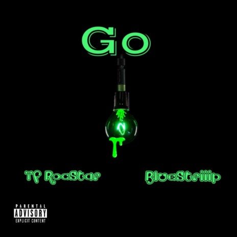 Go ft. Blue$triiip | Boomplay Music