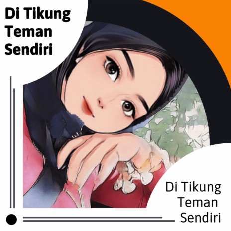 Di Tikung Teman Sendiri | Boomplay Music