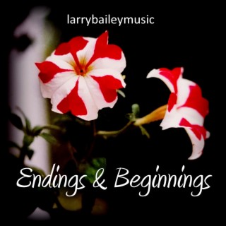 Endings & Beginnings