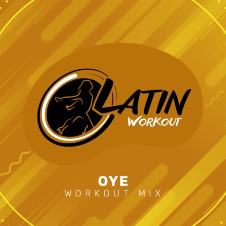 Oye (Instrumental Workout Mix 130 bpm)