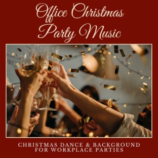 Office Christmas Party Music: Christmas Dance & Background for Workplace Parties