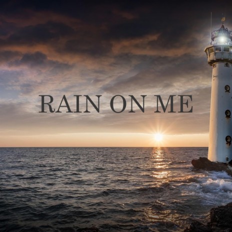 Rain On Me | Boomplay Music