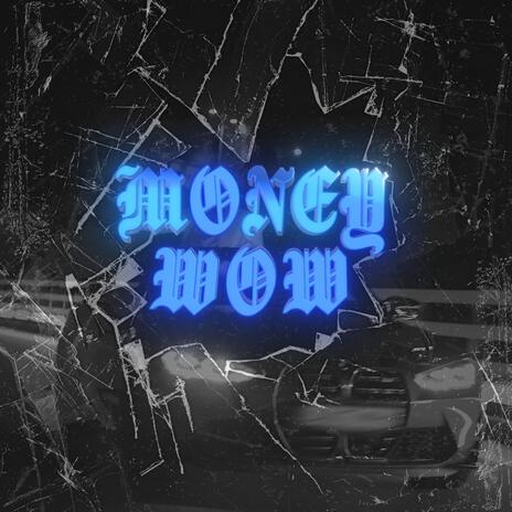 MONEY WOW ft. Ele D | Boomplay Music