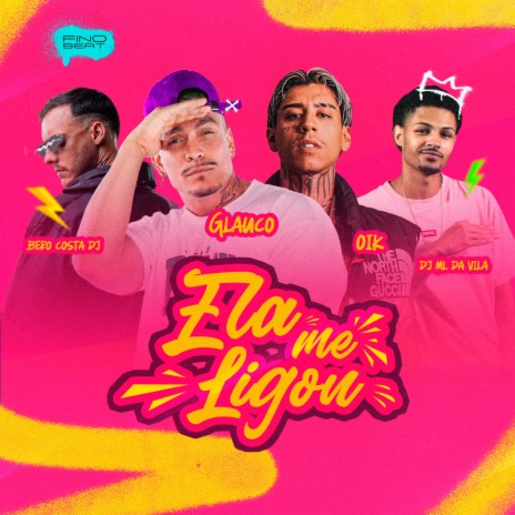 Ela Me Ligou ft. Glauco!, Oik & Bero Costa DJ