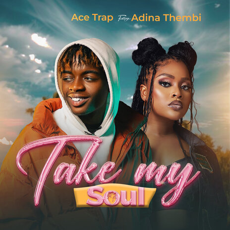 Take My Soul ft. Adina Thembi | Boomplay Music