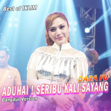 Aduhai! Seribu Kali Sayang (Dangdut) | Boomplay Music