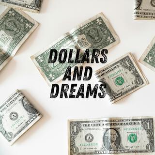 Dollars and Dreams