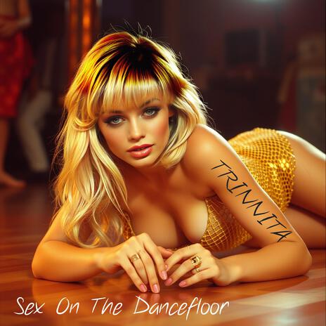 Sex On The Dancefloor | Boomplay Music