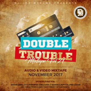 The Double Trouble Mixxtape 2017 Volume 21