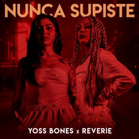 Nunca Supiste ft. Reverie | Boomplay Music