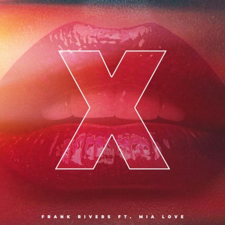 X ft. Mia Love | Boomplay Music