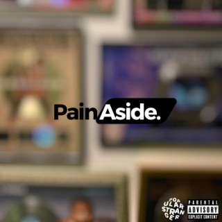 Pain Aside lyrics | Boomplay Music