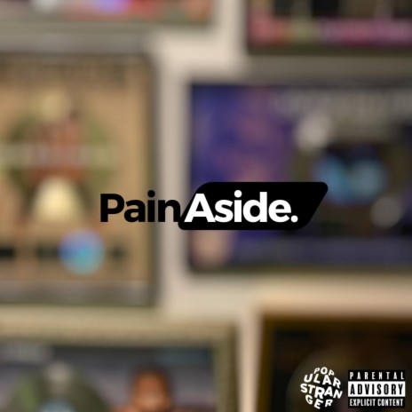 Pain Aside | Boomplay Music