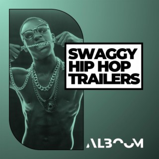 Swaggy Hip Hop Trailer