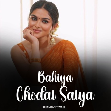 Bahiya Chodai Saiya | Boomplay Music