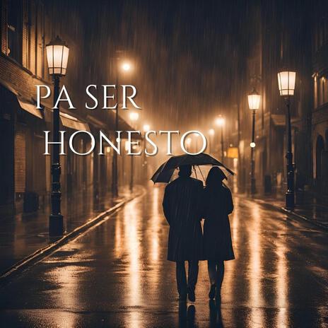 Pa Ser Honesto | Boomplay Music