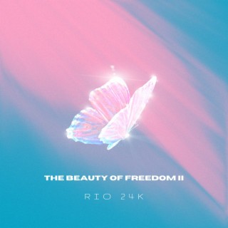 The Beauty Of Freedom II (Deluxe)