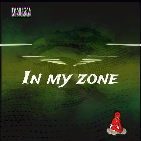 In My Zone | Boomplay Music