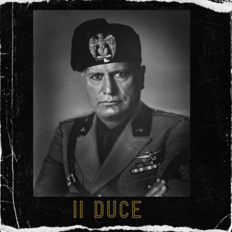 Il Duce | Boomplay Music