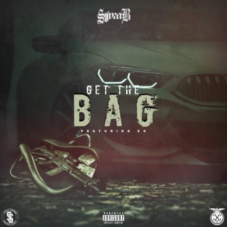 Get The Bag ft. SK | Boomplay Music