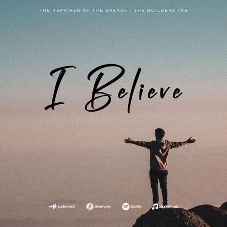 I Believe | Boomplay Music