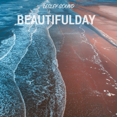 Beautiful Day | Boomplay Music